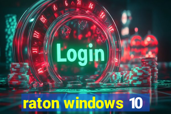 raton windows 10